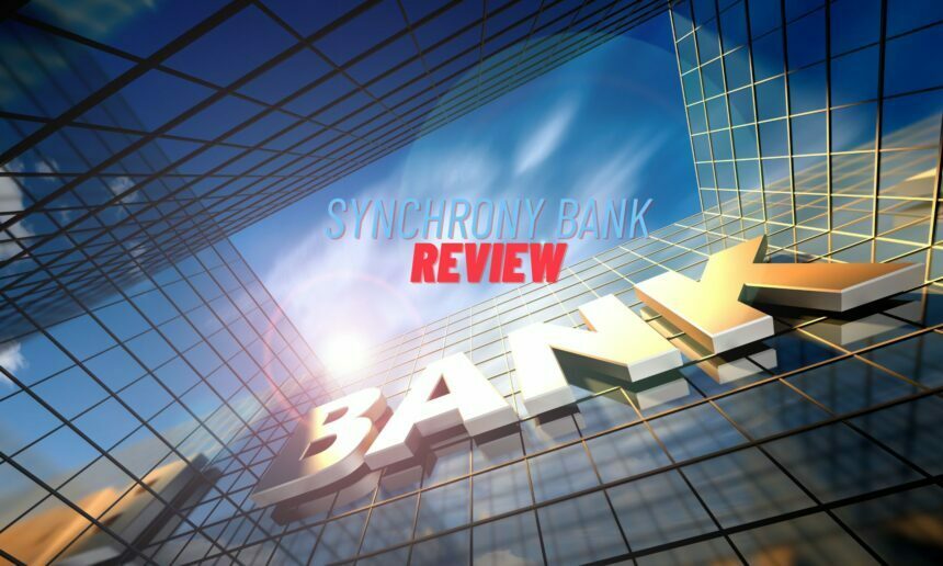 Synchrony Bank - A Comprehensive Review - Financedevil