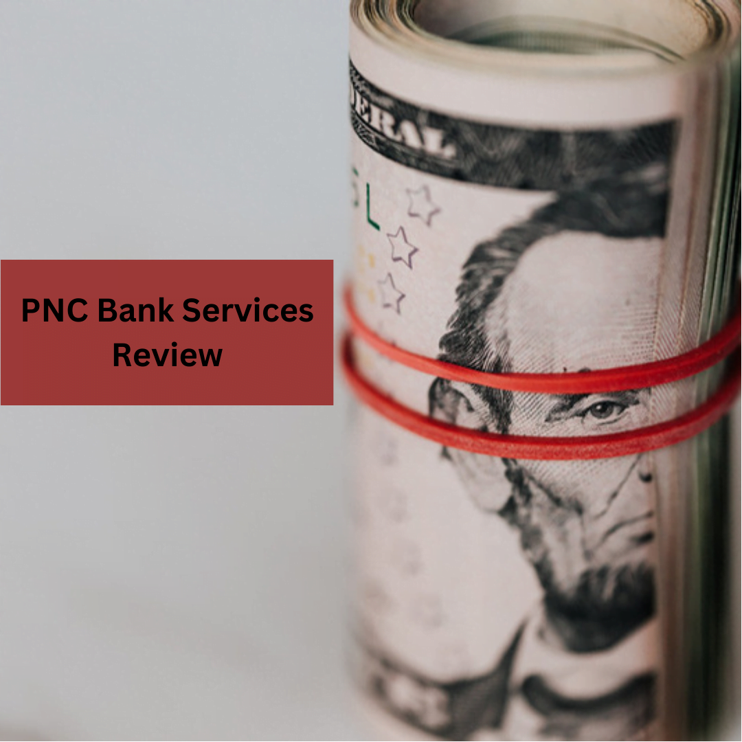 Pnc Bank Services Review Financedevil